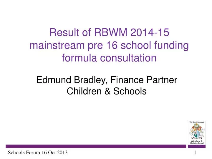 result of rbwm 2014 15 mainstream pre 16 school funding formula consultation