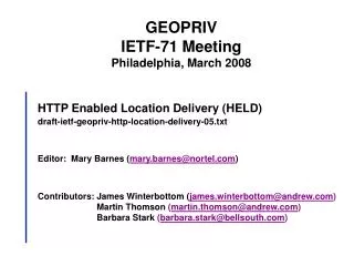 HTTP Enabled Location Delivery (HELD) draft-ietf-geopriv-http-location-delivery-05.txt