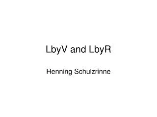 LbyV and LbyR