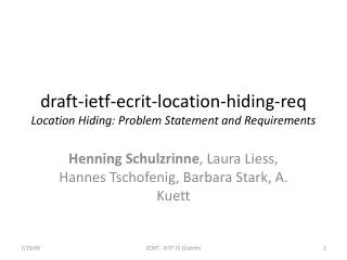 draft- ietf-ecrit-location-hiding-req Location Hiding: Problem Statement and Requirements
