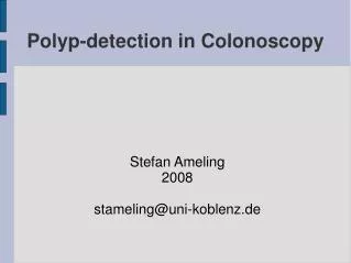 Polyp-detection in Colonoscopy