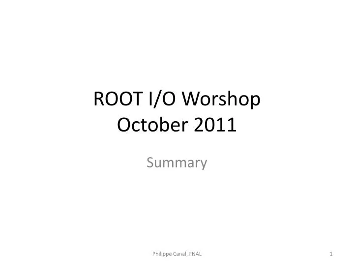 root i o worshop october 2011