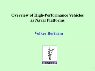 Overview of High-Performance Vehicles as Naval Platforms