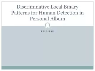 Discriminative Local Binary Patterns for Human Detection in Personal Album