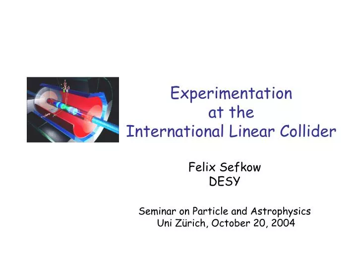 experimentation at the international linear collider