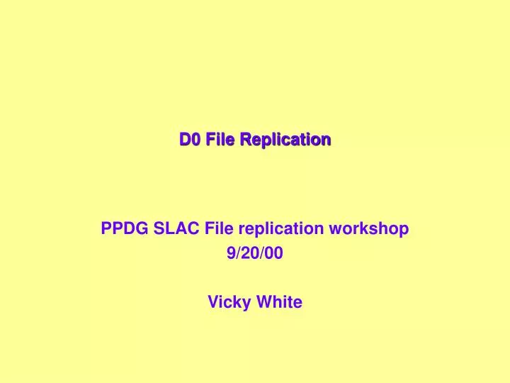 d0 file replication