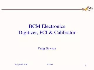 BCM Electronics Digitizer, PCI &amp; Calibrator