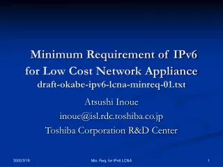 Minimum Requirement of IPv6 for Low Cost Network Appliance draft-okabe-ipv6-lcna-minreq-01.txt