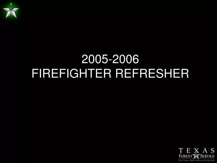 2005 2006 firefighter refresher