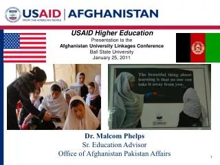 Dr. Malcom Phelps Sr. Education Advisor Office of Afghanistan Pakistan Affairs