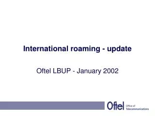 International roaming - update