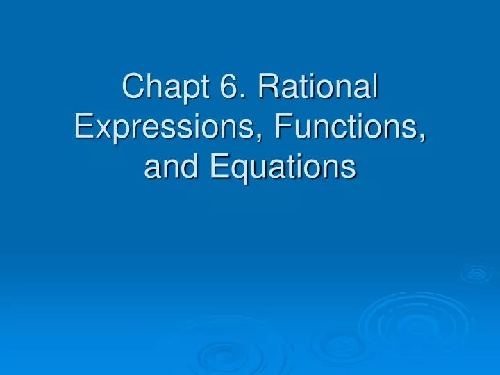 chapt 6 rational expressions functions and equations