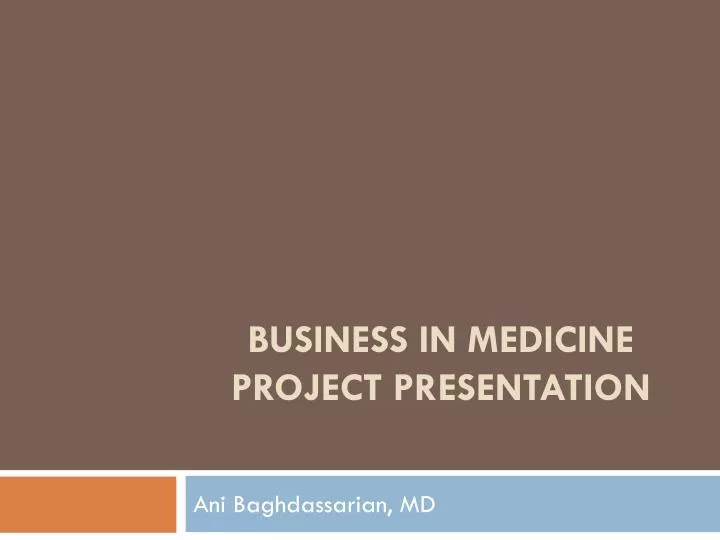 business in medicine project presentation