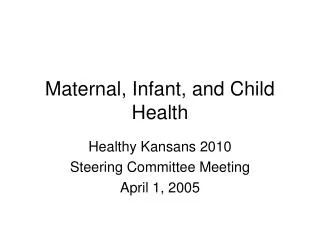 Maternal, Infant, and Child Health