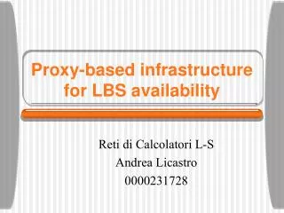 proxy based infrastructure for lbs availability