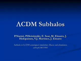 L CDM Subhalos