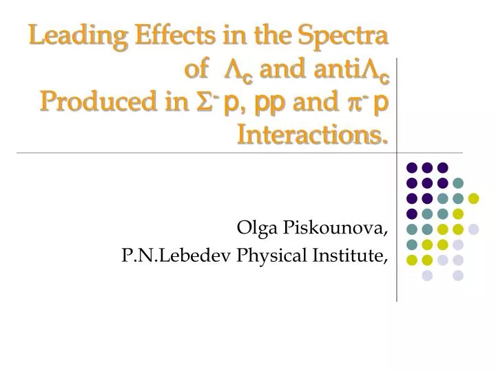 leading effects in the spectra of l c and anti l c produced in s p pp and p p interactions