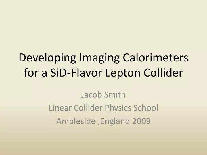 developing imaging calorimeters for a sid flavor lepton collider