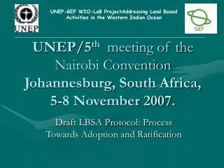 UNEP/5 th meeting of the Nairobi Convention Johannesburg, South Africa, 5-8 November 2007.