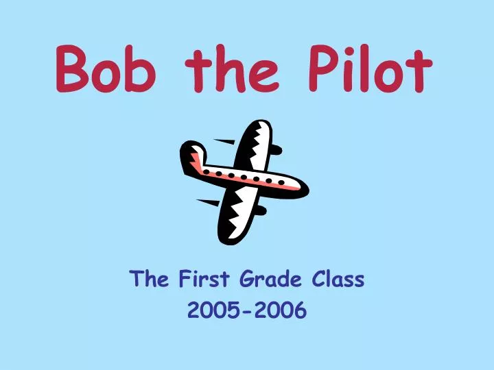 bob the pilot