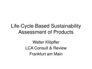 Life-Cycle Based Sustainability Assessment of Products