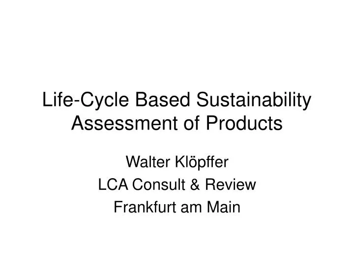 life cycle based sustainability assessment of products