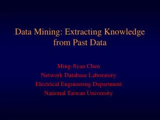 Data Mining: Extracting Knowledge from Past Data