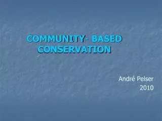 COMMUNITY- BASED CONSERVATION
