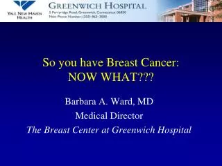 So you have Breast Cancer: NOW WHAT???