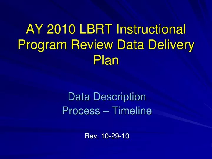 ay 2010 lbrt instructional program review data delivery plan