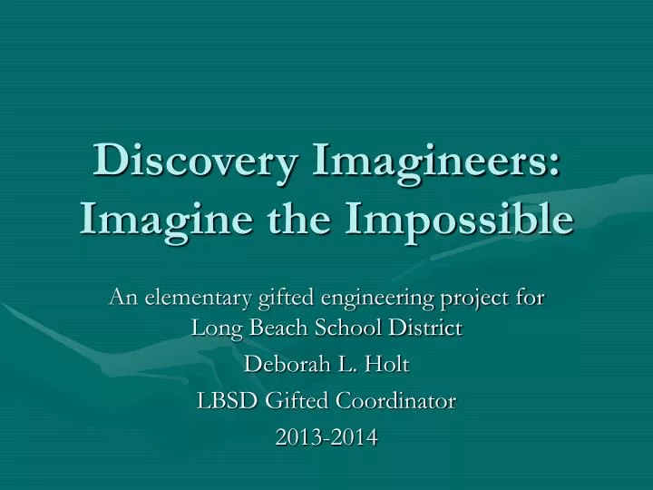 discovery imagineers imagine the impossible