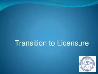 Transition to Licensure