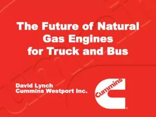 The Future of Natural Gas Engines for Truck and Bus