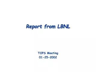 Report from LBNL