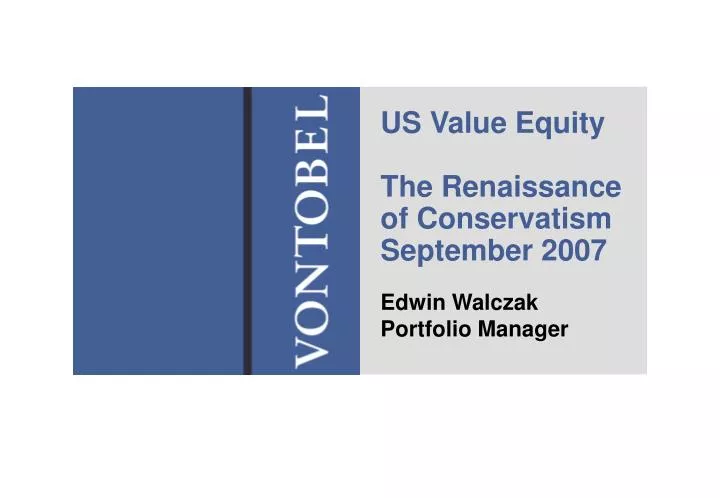 us value equity the renaissance of conservatism september 2007