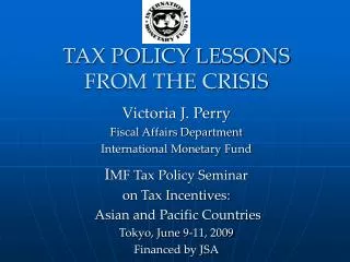 TAX POLICY LESSONS FROM THE CRISIS
