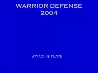WARRIOR DEFENSE 2004