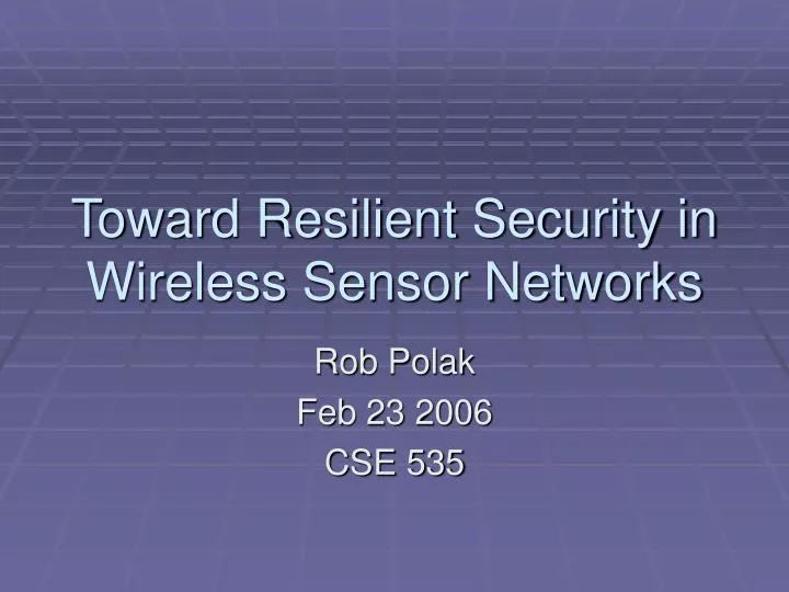 toward resilient security in wireless sensor networks