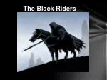 The Black Riders - slide 1