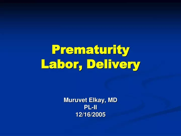 prematurity labor delivery