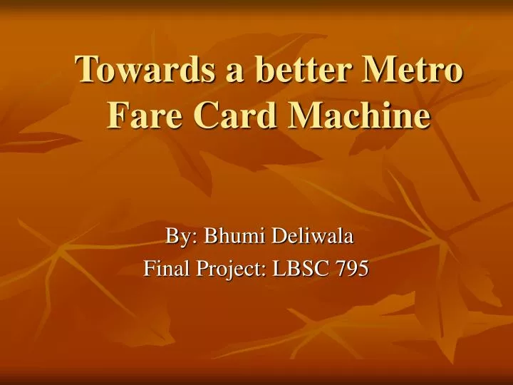 towards a better metro fare card machine