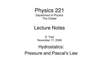 Physics 221 Department of Physics The Citadel Lecture Notes S. Yost November 17, 2008
