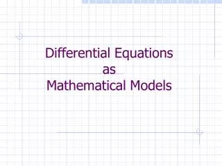 Differential Equations as Mathematical Models