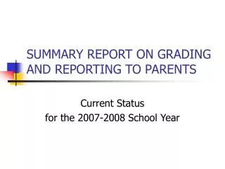 SUMMARY REPORT ON GRADING AND REPORTING TO PARENTS