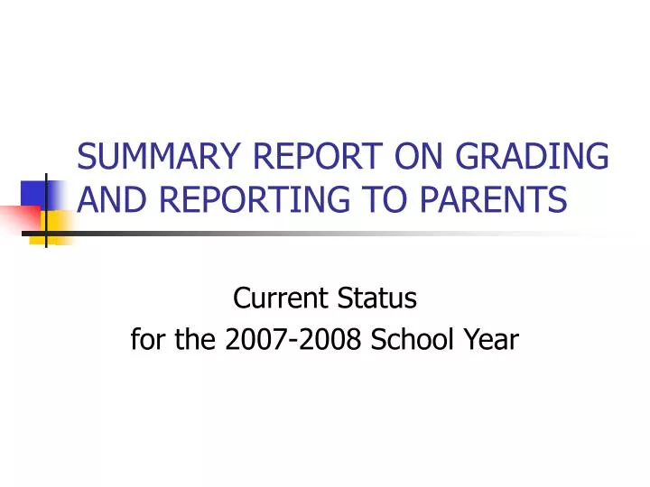 summary report on grading and reporting to parents