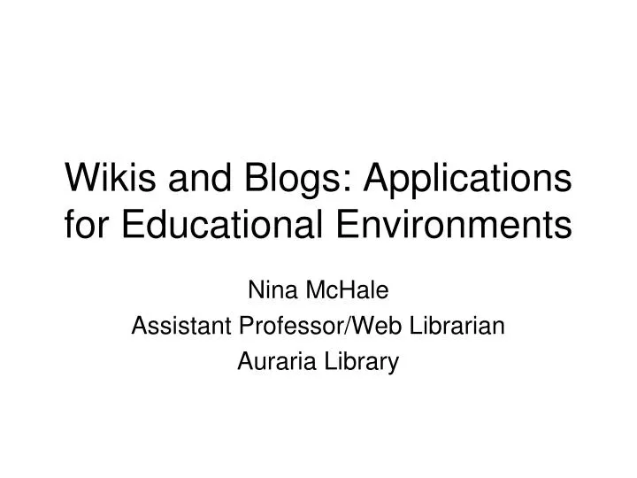 wikis and blogs applications for educational environments