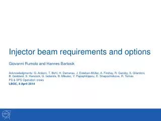 Injector beam requirements and options