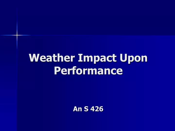 weather impact upon performance an s 426