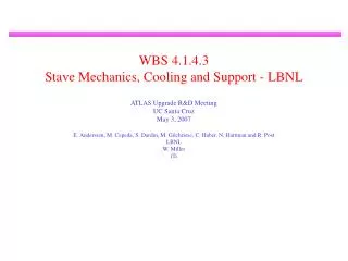 WBS 4.1.4.3 Stave Mechanics, Cooling and Support - LBNL