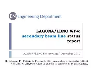 LAGUNA/LBNO WP4: secondary beam line status report